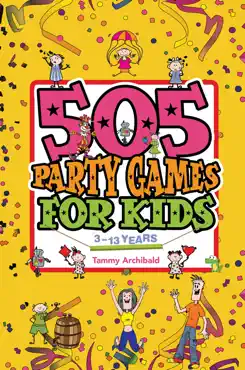 505 party games for kids, 3 to 13 years book cover image