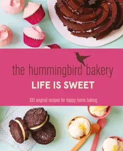 the hummingbird bakery life is sweet book cover image