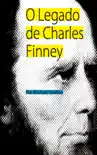 O Legado de Charles Finney synopsis, comments