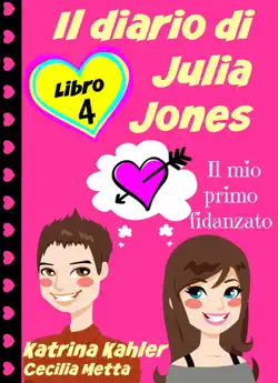 il diario di julia jones - libro 4 - il mio primo fidanzato book cover image