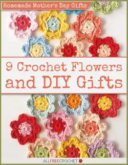 homemade mother's day gifts - 9 crochet flowers and diy gifts book cover image