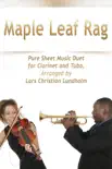 Maple Leaf Rag Pure Sheet Music Duet for Clarinet and Tuba, Arranged by Lars Christian Lundholm synopsis, comments