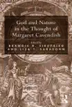 God and Nature in the Thought of Margaret Cavendish synopsis, comments