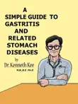 A Simple Guide to Gastritis and Related Conditions synopsis, comments