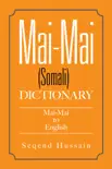 Mai-Mai (Somali) Dictionary book summary, reviews and download