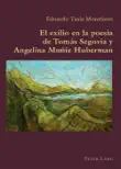 El exilio en la poesía de Tomás Segovia y Angelina Muñiz Huberman sinopsis y comentarios