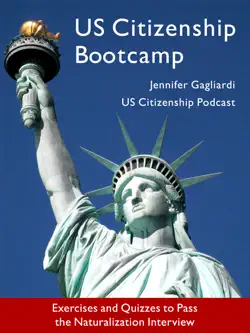 us citizenship bootcamp: exercises and quizzes to pass the naturalization interview (updated 2017) book cover image