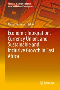 economic integration, currency union, and sustainable and inclusive growth in east africa book cover image