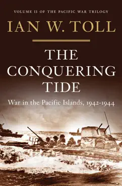 the conquering tide: war in the pacific islands, 1942-1944 (vol. 2) (pacific war trilogy) book cover image