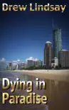 Dying in Paradise synopsis, comments