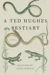 A Ted Hughes Bestiary synopsis, comments