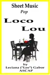 Sheet Music Loco Lou synopsis, comments