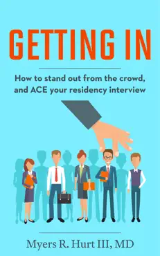 getting in: how to stand out from the crowd and ace your residency interview book cover image