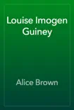 Louise Imogen Guiney synopsis, comments