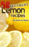 50 Decadent Lemon Recipes synopsis, comments
