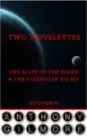 Two Novelettes. Volume II synopsis, comments