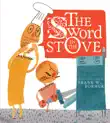 The Sword in the Stove synopsis, comments