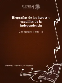 biografias de los heroes y caudillos de la independencia book cover image
