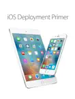 IOS Deployment Primer synopsis, comments