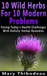 Ten Wild Herbs For Ten Modern Problems reviews