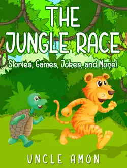 the jungle race: stories, games, jokes, and more! book cover image