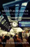 Sabbath as Resistance synopsis, comments