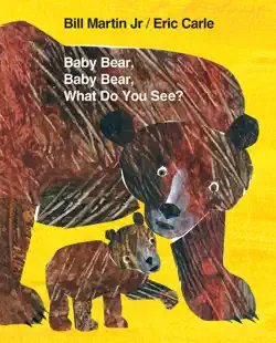 baby bear, baby bear, what do you see? book cover image