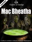 Giglets as Gaeilge Mac Bheatha - Leagan Ultach synopsis, comments