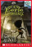 The School is Alive!: A Branches Book (Eerie Elementary #1) book summary, reviews and download