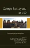 George Santayana at 150 synopsis, comments