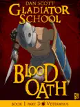 Gladiator School: Blood Oath book summary, reviews and download
