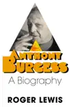 Anthony Burgess synopsis, comments