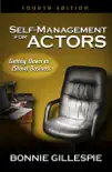 Self-Management for Actors: Fourth Edition book summary, reviews and download
