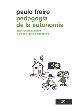 pedagogía de la autonomía: saberes necesarios para la práctica educativa book cover image