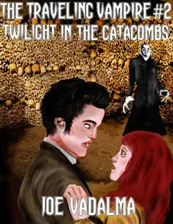 the traveling vampire and twilight in the catacombs book cover image