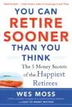 You Can Retire Sooner Than You Think book summary, reviews and download