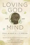 Loving God with Your Mind synopsis, comments