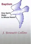 Baptism, Holy Spirit, Water, In Whose Name? sinopsis y comentarios