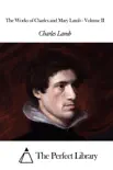 The Works of Charles and Mary Lamb - Volume II synopsis, comments