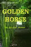 The Tail of Golden Horse synopsis, comments