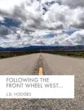 Following The Front Wheel West... reviews
