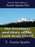 The Greatness and Glory of the Lord Jesus Christ