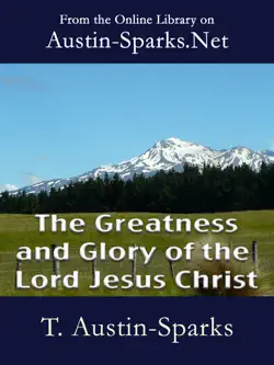 the greatness and glory of the lord jesus christ book cover image