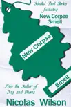 Selected Short Stories Featuring New Corpse Smell synopsis, comments