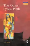 The Other Sylvia Plath sinopsis y comentarios