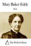 Works of Mary Baker Eddy synopsis, comments