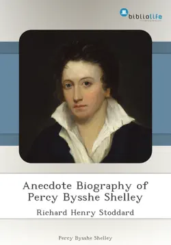 anecdote biography of percy bysshe shelley book cover image