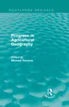 Progress in Agricultural Geography (Routledge Revivals) sinopsis y comentarios