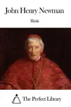 Works of John Henry Newman synopsis, comments
