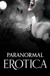Paranormal Erotica synopsis, comments